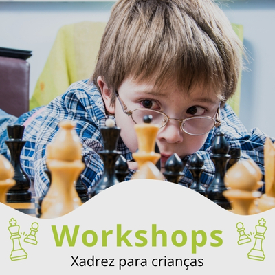Atividades Lúdicas - Workshop Xadrez